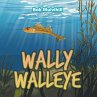 Wally Walleye (eBook, ePUB) - Bild 1