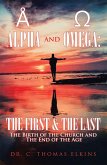 Alpha and Omega: the First & the Last (eBook, ePUB)