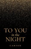 To You in the Night (eBook, ePUB)