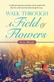 Walk Through a Field of Flowers (eBook, ePUB)