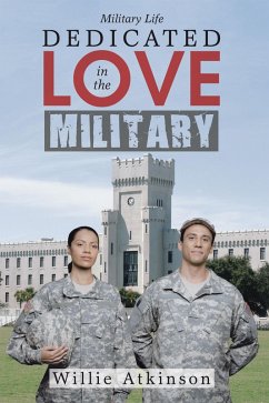 Dedicated Love in the Military (eBook, ePUB) - Atkinson, Willie