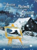 The Artist Who Paints with Snow (eBook, ePUB)