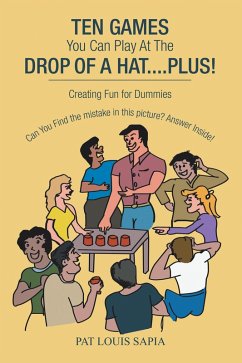 Cover Ten Games You Can Play at the Drop of a Hat.... Plus! (eBook, ePUB)