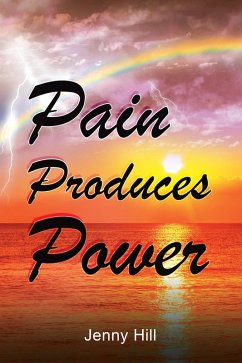 Cover Pain Produces Power (eBook, ePUB)