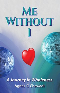 Me Without I (eBook, ePUB) - Chawadi, Agnes C