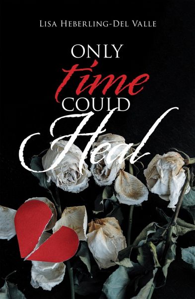 Only Time Could Heal (eBook, ePUB)