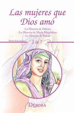 Las Mujeres Que Dios Amó (eBook, ePUB) - Escamilla, Mary