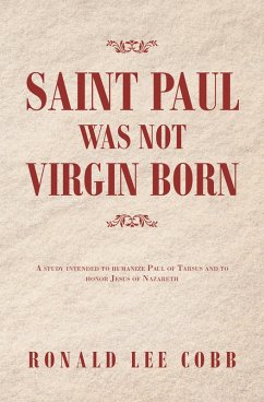 Saint Paul Was Not Virgin Born (eBook, ePUB)