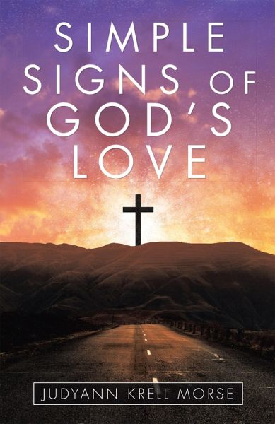 Simple Signs of God's Love (eBook, ePUB) Simple Signs of God's Love (eBook, ePUB)
