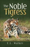 The Noble Tigress (eBook, ePUB)