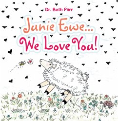 Junie Ewe... We Love You! (eBook, ePUB) - Parr, Beth