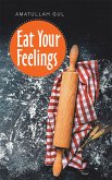 Eat Your Feelings (eBook, ePUB)