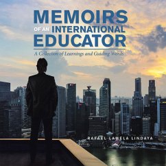 Memoirs of an International Educator (eBook, ePUB) - Lindaya, Rafael Lamela