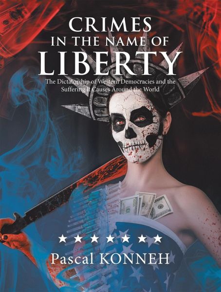 Crimes in the Name of Liberty (eBook, ePUB)