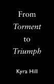 From Torment to Triumph (eBook, ePUB)