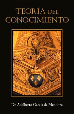 Teoría Del Conocimiento (eBook, ePUB) - de Mendoza, Adalberto García