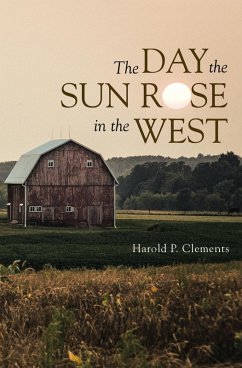 The Day the Sun Rose in the West (eBook, ePUB) - Clements, Harold P.
