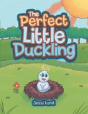 The Perfect Little Duckling (eBook, ePUB)