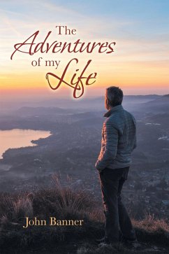 The Adventures of My Life (eBook, ePUB)
