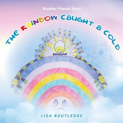 The Rainbow Caught a Cold (eBook, ePUB) - Routledge, Lisa