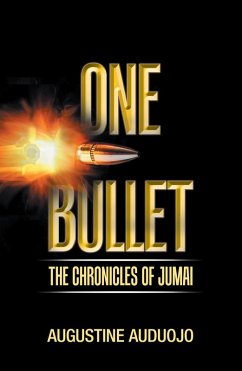 One Bullet (eBook, ePUB) - Auduojo, Augustine