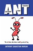 A N T (Anthony Now Teaches) (eBook, ePUB)