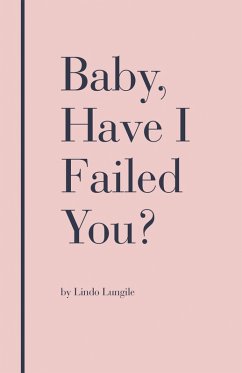 Cover Baby, Have I Failed You? (eBook, ePUB)