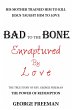 Bad to the Bone Enraptured by Love... - Bild 1