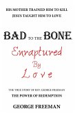 Bad to the Bone Enraptured by Love (eBook, ePUB)