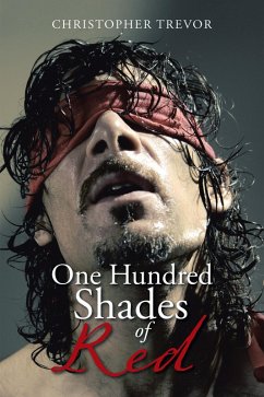 One Hundred Shades of Red (eBook, ePUB) - Trevor, Christopher