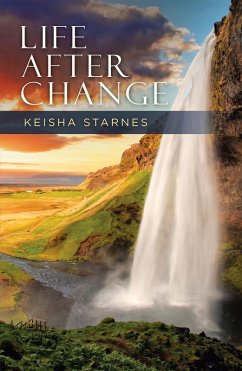 Life After Change (eBook, ePUB) - Starnes, Keisha