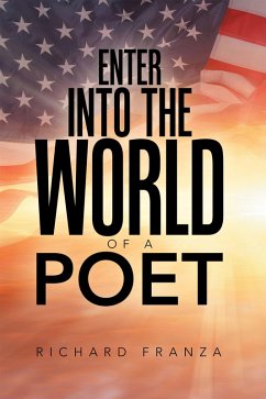 Enter into the World of a Poet (eBook, ePUB) - Franza, Richard