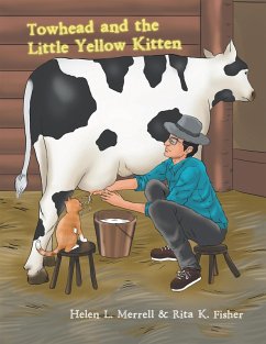 Towhead and the Little Yellow Kitten (eBook, ePUB) - Merrell, Helen L.; Fisher, Rita K.