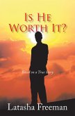 Is He Worth It? (eBook, ePUB)