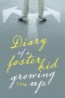 Diary of a Foster Kid Growing Up... - Bild 1