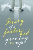 Diary of a Foster Kid Growing Up (eBook, ePUB)