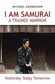 I Am Samurai a Trained Warrior (eBook, ePUB)