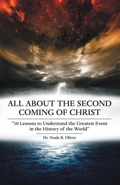 All About the Second Coming of Christ (eBook, ePUB) - Oliver, Neale B.