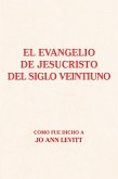 El Evangelio De Jesucristo Del Siglo Veintiuno (eBook, ePUB)