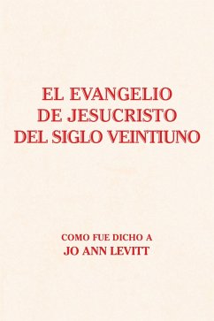 El Evangelio De Jesucristo Del Siglo Veintiuno (eBook, ePUB) - Levitt, Jo Ann