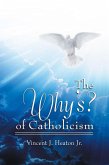 The Why's? of Catholicism (eBook, ePUB)