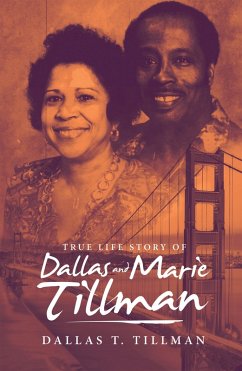 True Life Story of Dallas and Marie Tillman (eBook, ePUB)