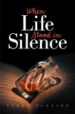 When Life Stood in Silence (eBook, ePUB)
