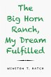 The Big Horn Ranch, My Dream Fulfilled... - Bild 1