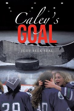 Caley's Goal (eBook, ePUB) - Seal, Judy Selk