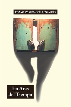 En Aras Del Tiempo (eBook, ePUB) - Benavides, Issamary Simmons