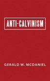 Anti-Calvinism (eBook, ePUB) Anti-Calvinism (eBook, ePUB)