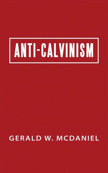 Anti-Calvinism (eBook, ePUB) Anti-Calvinism (eBook, ePUB)