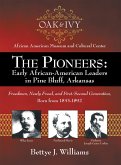 The Pioneers: Early African-American Leaders in Pine Bluff, Arkansas (eBook, ePUB)