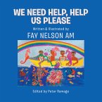 We Need Help, Help Us Please (eBook, ePUB)